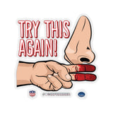Try This Again Sticker